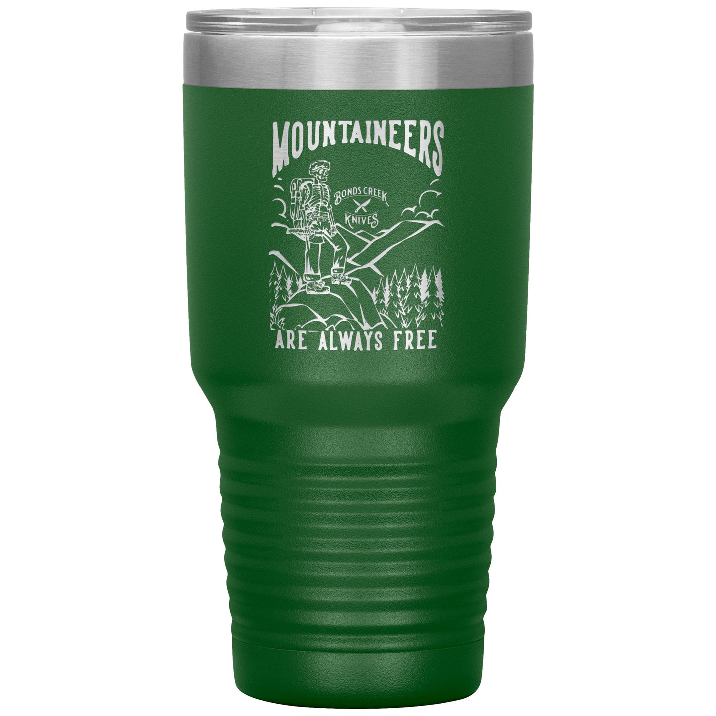 Mountaineers Are Always Free Tumbler