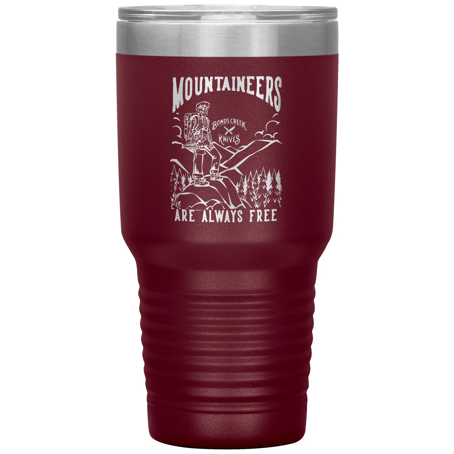Mountaineers Are Always Free Tumbler