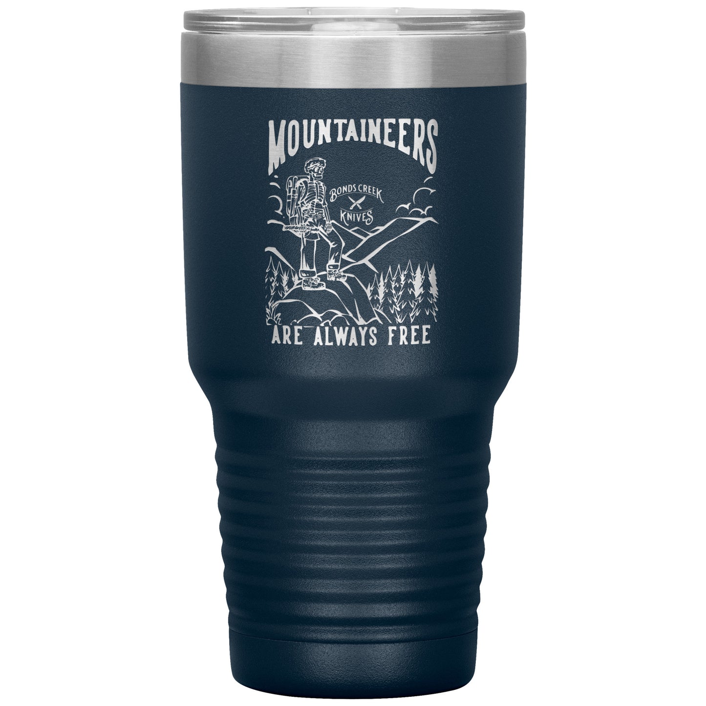 Mountaineers Are Always Free Tumbler