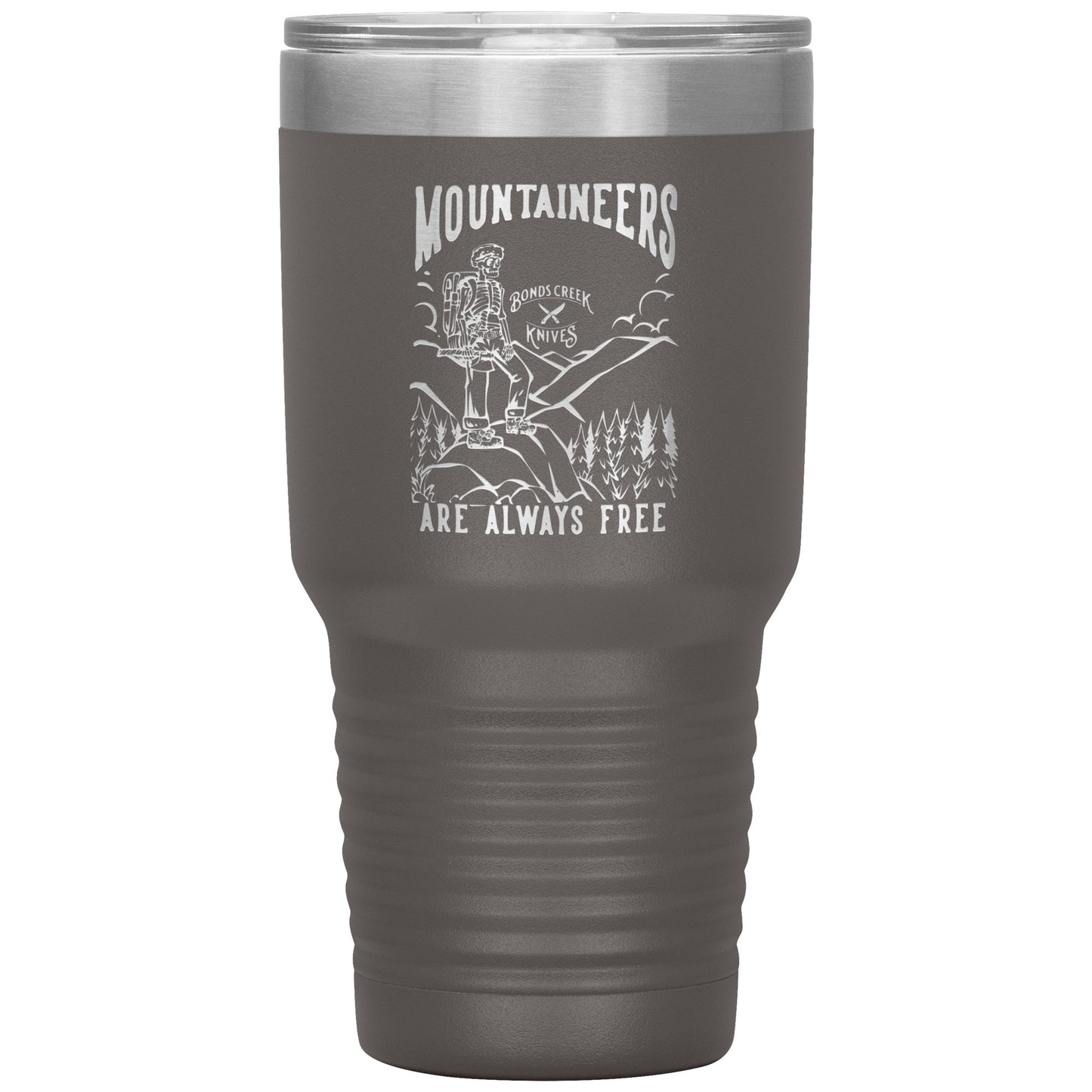 Mountaineers Are Always Free Tumbler