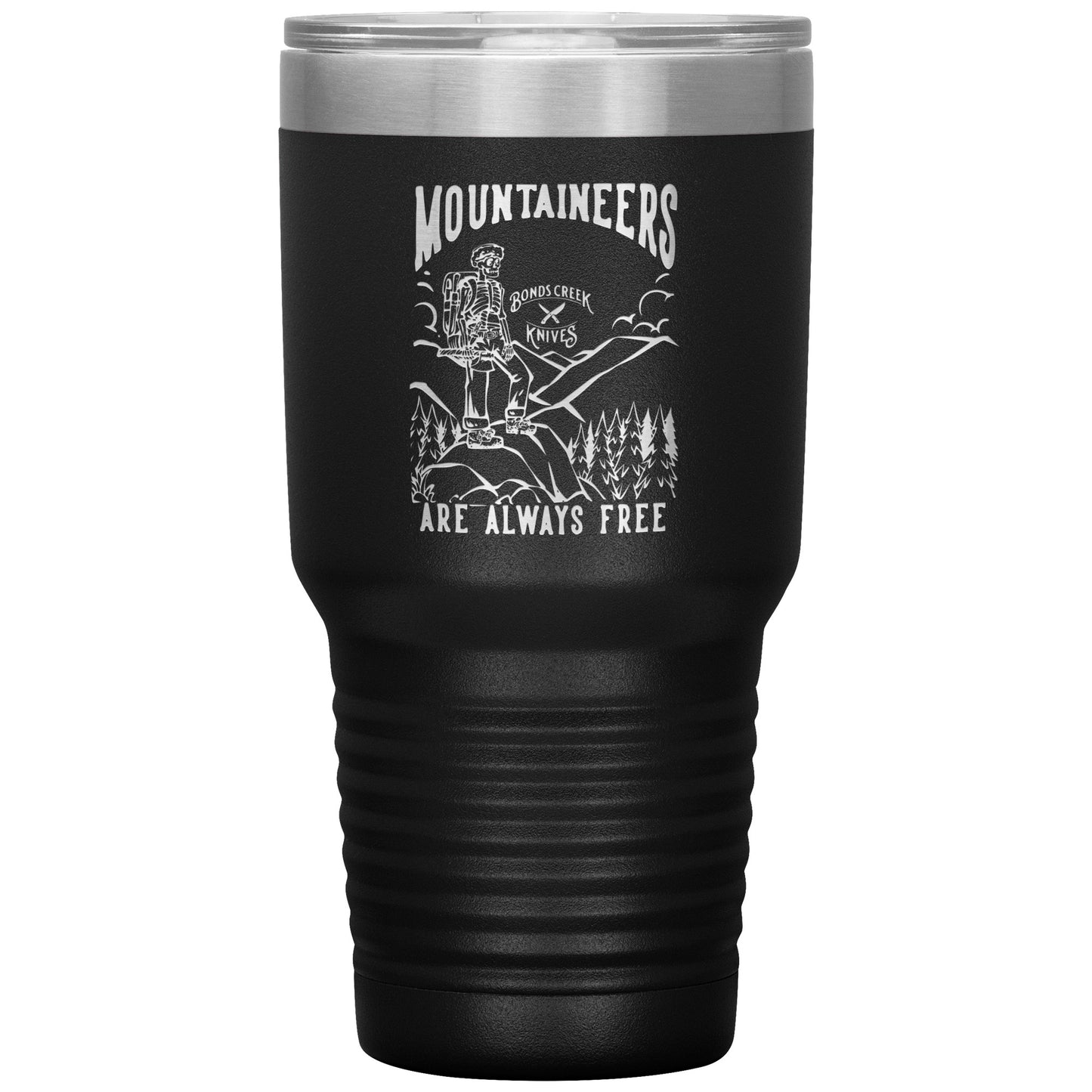 Mountaineers Are Always Free Tumbler