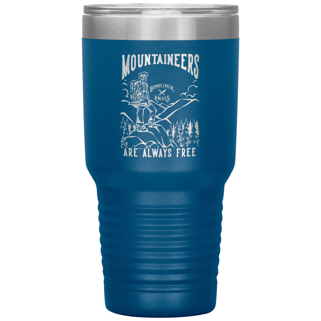 Mountaineers Are Always Free Tumbler