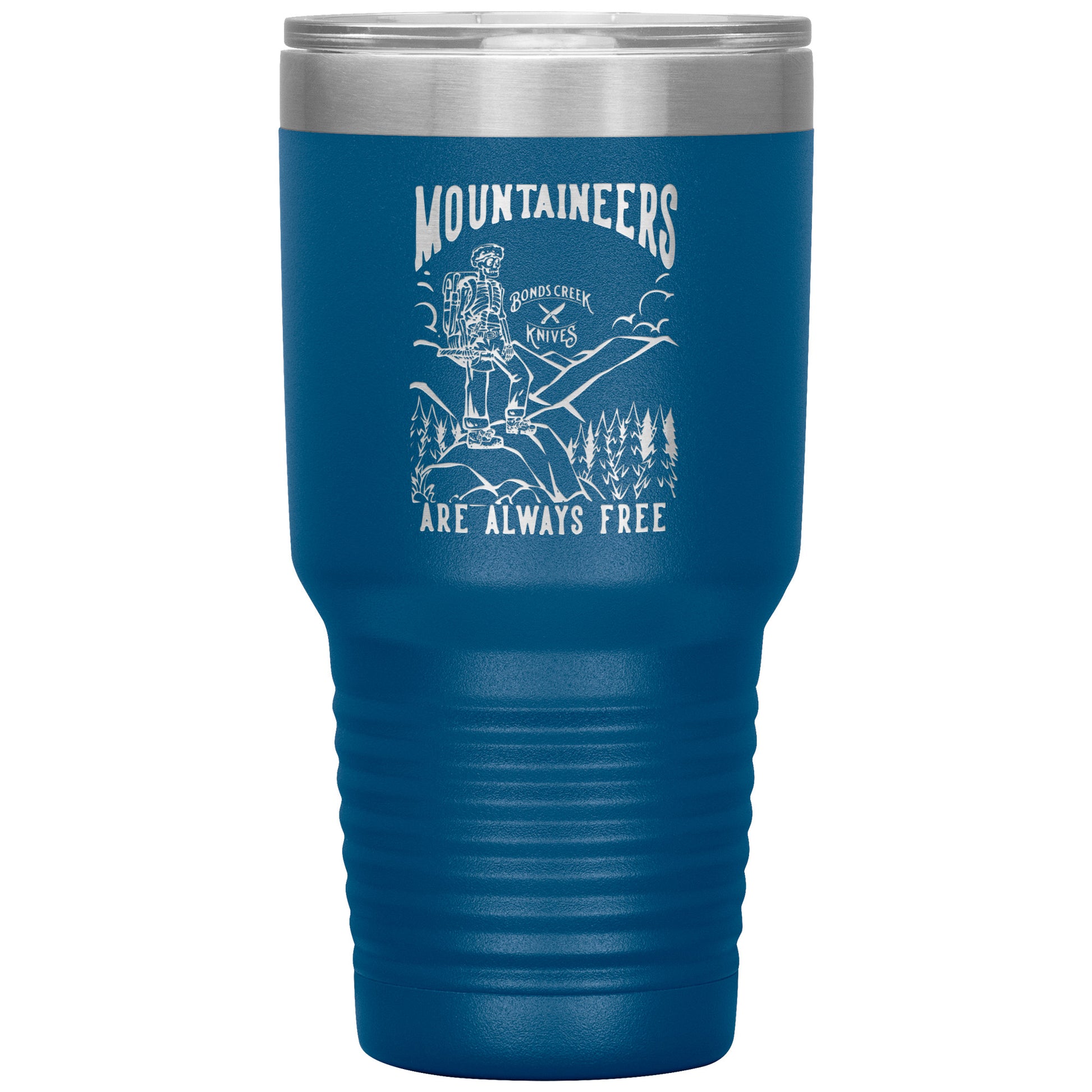 Mountaineers Are Always Free Tumbler