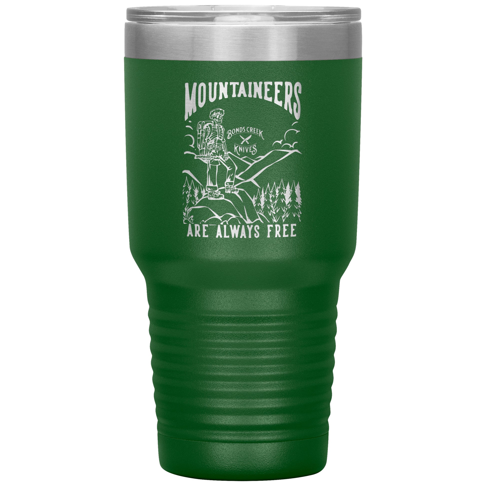 Mountaineers Are Always Free Tumbler