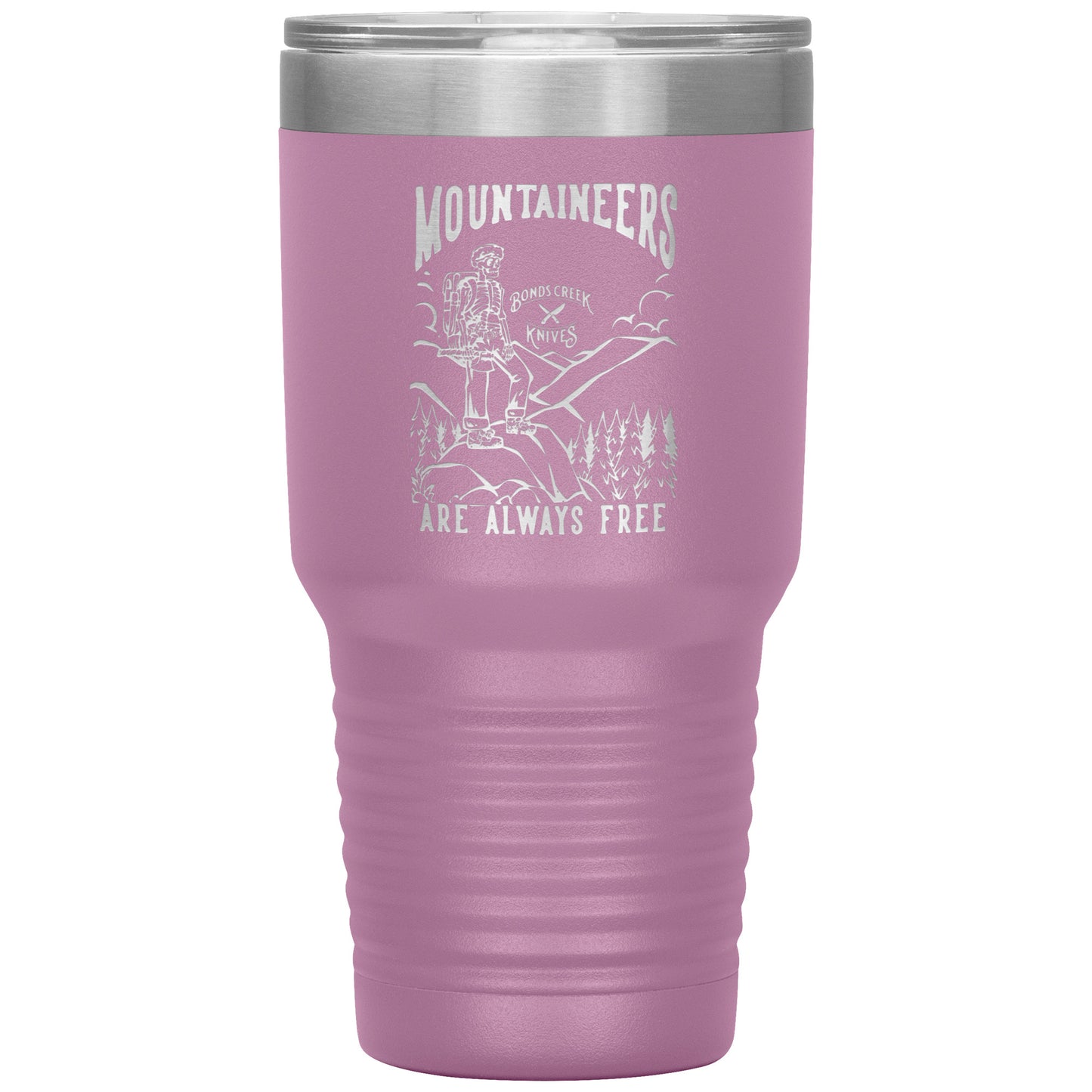 Mountaineers Are Always Free Tumbler