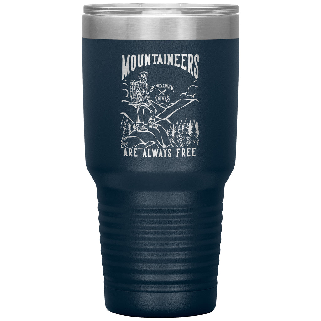 Mountaineers Are Always Free Tumbler