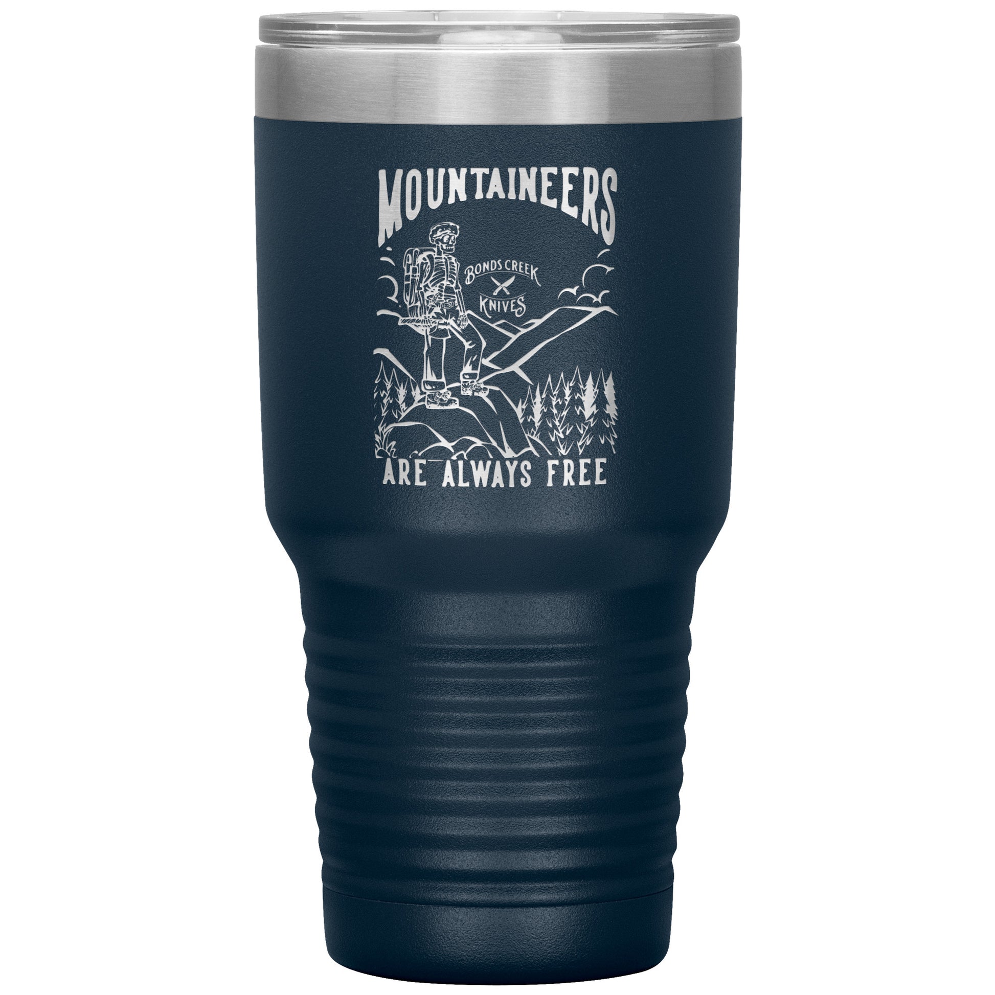 Mountaineers Are Always Free Tumbler